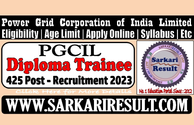 Sarkari Result PGCIL Diploma Trainee Recruitment 2023